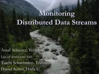 Monitoring  Distributed Data Streams