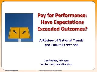 Pay for Performance: Have Expectations Exceeded Outcomes?