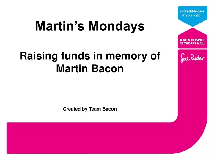martin s mondays raising funds in memory of martin bacon created by team bacon