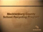 Mecklenburg County  School Recycling Program - slide 1