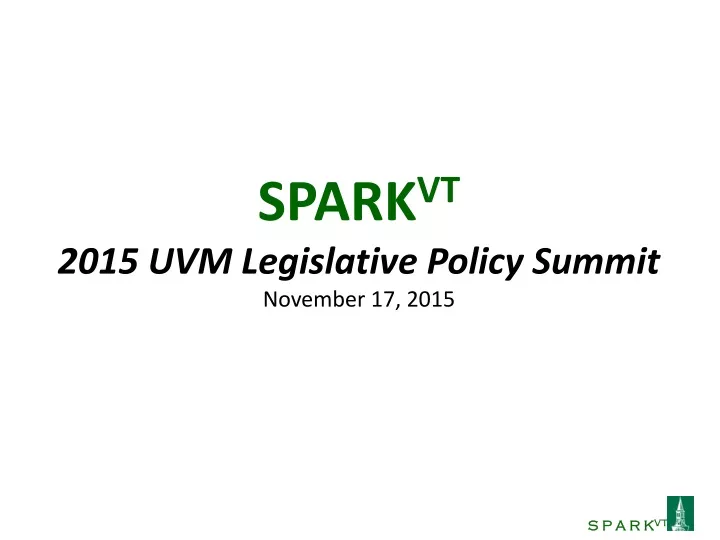 spark vt 2015 uvm legislative policy summit