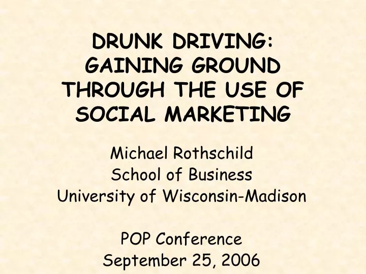 drunk driving gaining ground through the use of social marketing