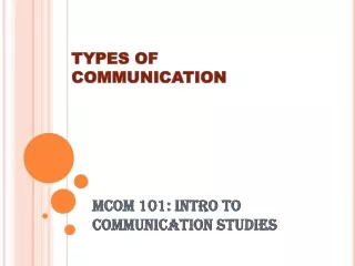 TYPES OF COMMUNICATION