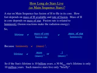How Long do Stars Live  (as Main Sequence Stars)?