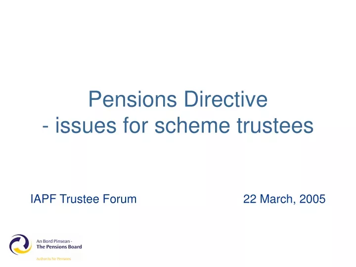 pensions directive issues for scheme trustees