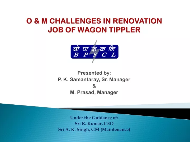 o m challenges in renovation job of wagon tippler