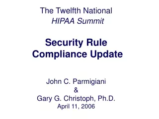 The Healthcare Industry     and HIPAA Security Where it should be Where it is and why