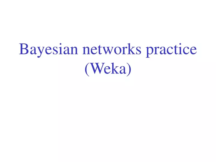 bayesian networks practice weka