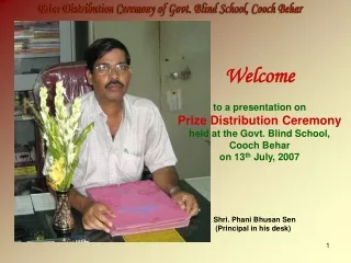 Welcome to a presentation on Prize Distribution Ceremony held at the Govt. Blind School,