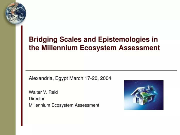 bridging scales and epistemologies in the millennium ecosystem assessment