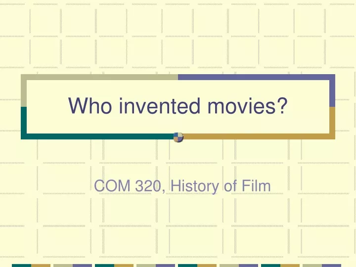 who invented movies