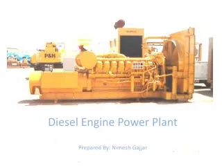 Diesel Engine Power Plant Prepared By: Nimesh Gajjar