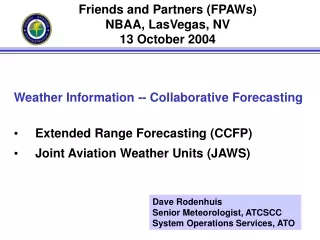 Weather Information -- Collaborative Forecasting Extended Range Forecasting (CCFP)