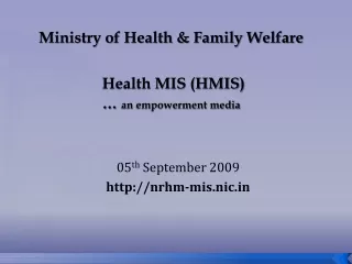 Ministry of Health &amp; Family Welfare Health MIS (HMIS) …  an empowerment media