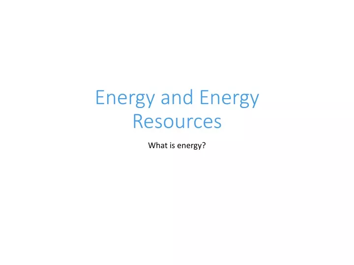 energy and energy resources