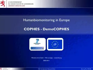 Humanbiomonitoring in Europe COPHES - DemoCOPHES