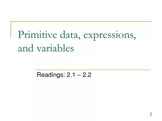 Primitive data, expressions, and variables
