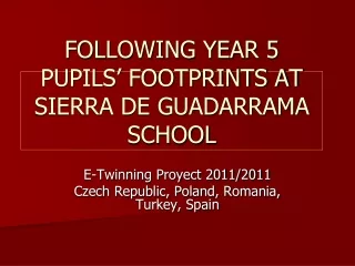 FOLLOWING YEAR 5 PUPILS’ FOOTPRINTS AT SIERRA DE GUADARRAMA SCHOOL