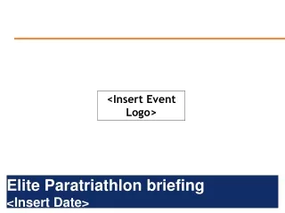 Elite Paratriathlon  briefing &lt; Insert Date &gt;