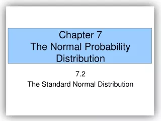 Chapter 7 The Normal Probability Distribution