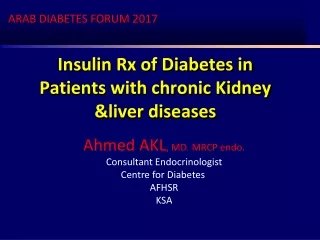 Insulin Rx of Diabetes in Patients with chronic Kidney &amp;liver diseases