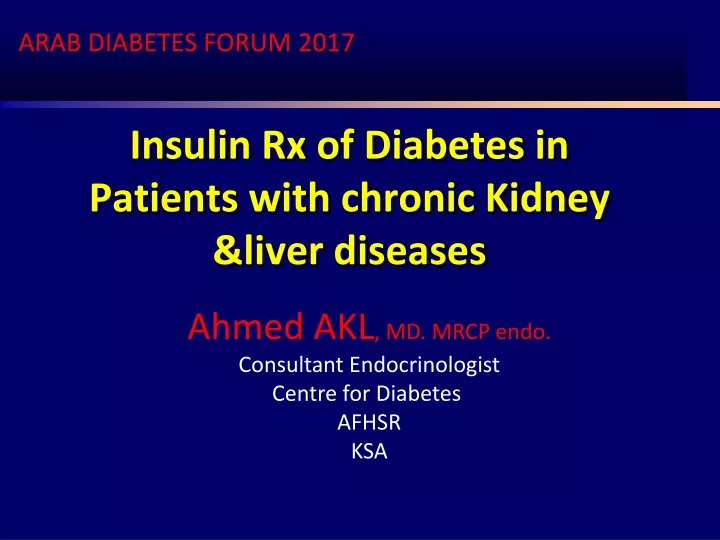 insulin rx of diabetes in patients with chronic kidney liver diseases