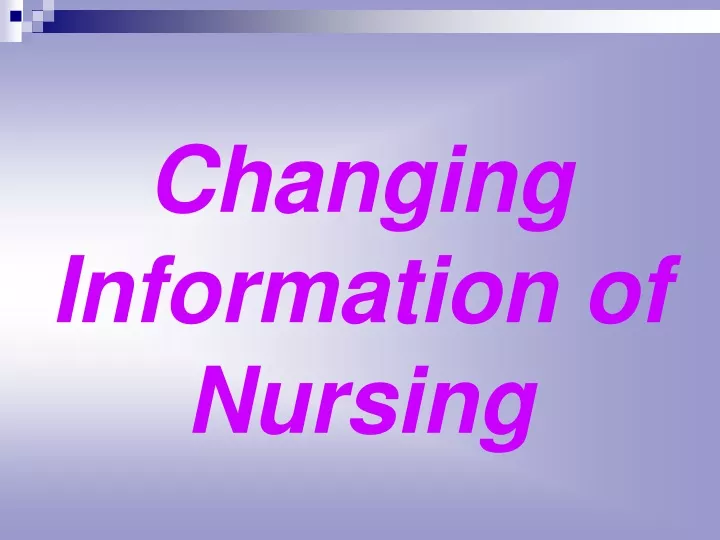 changing information of nursing