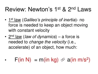 Review: Newton’s 1 st  &amp; 2 nd  Laws