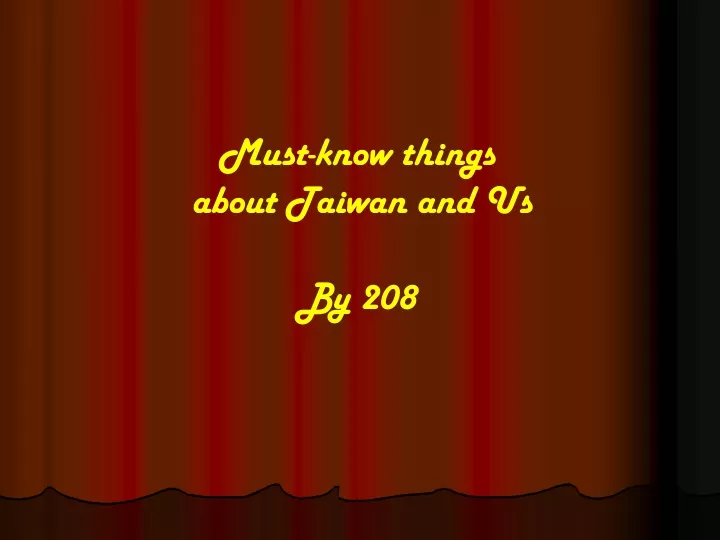 must know things about taiwan and us by 208