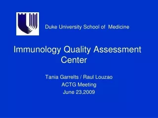 Duke University School of  Medicine Immunology Quality Assessment 			Center