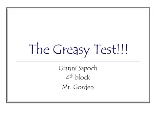 The Greasy Test!!!