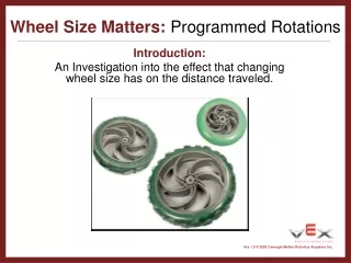 Wheel Size Matters:  Programmed Rotations
