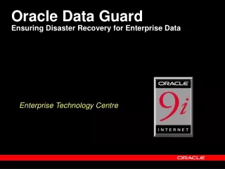 Oracle Data Guard  Ensuring Disaster Recovery for Enterprise Data
