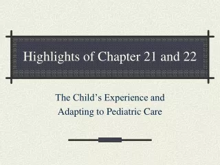 Highlights of Chapter 21 and 22