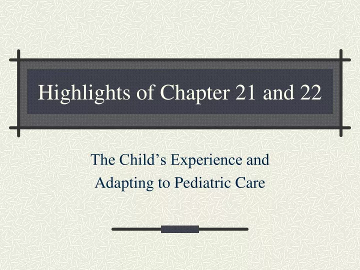 highlights of chapter 21 and 22