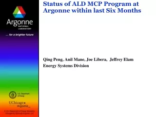 Status of ALD MCP Program at Argonne within last Six Months