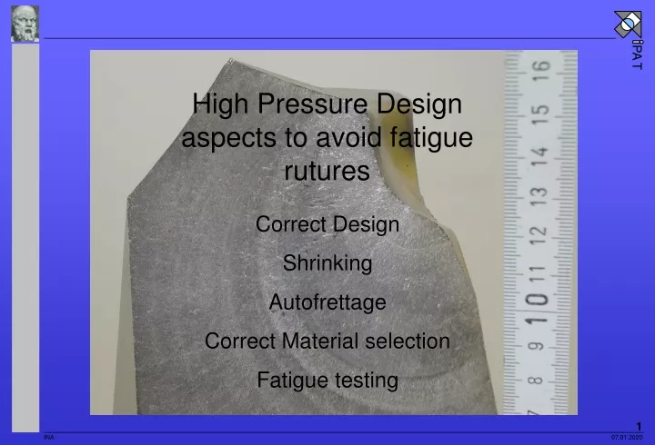 high pressure design aspects to avoid fatigue