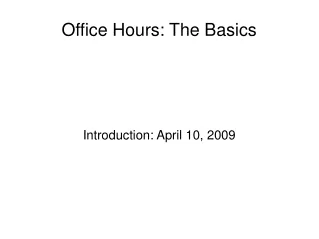 Office Hours: The Basics