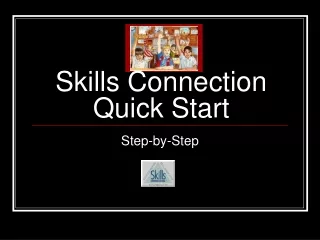 Skills Connection Quick Start