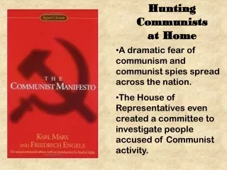 A dramatic fear of communism and communist spies spread across the nation.