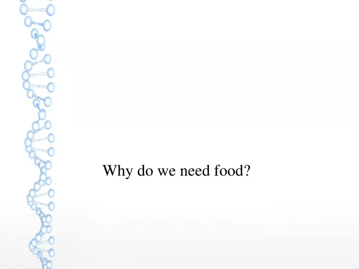 why do we need food