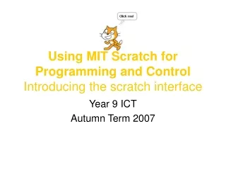 Using MIT Scratch for Programming and Control Introducing the scratch interface