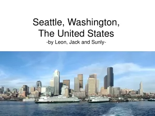 Seattle, Washington, The United States -by Leon, Jack and Sunly-