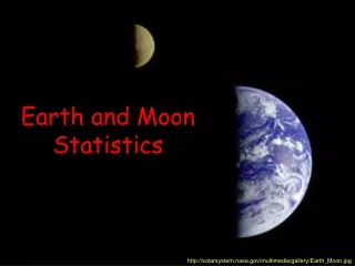 Earth and Moon Statistics