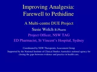 Improving Analgesia:  Farewell to Pethidine