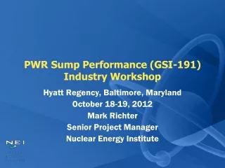 PWR Sump Performance (GSI-191) Industry Workshop