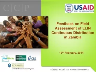 Feedback on Field Assessment of LLIN Continuous Distribution in Zambia