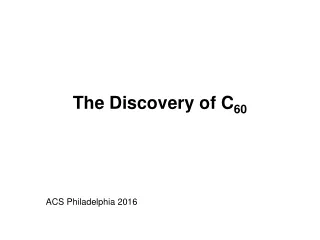 The Discovery of C 60