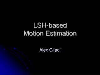 lsh based motion estimation