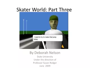 Skater World: Part Three